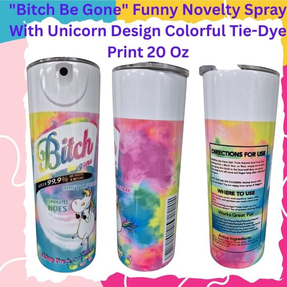 "Bit#@ Be Gone" Funny Novelty Spray With Unicorn Design Colorful Tie-Dye Print 2 - Picture 1 of 6